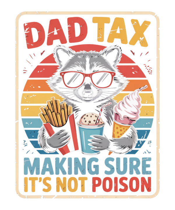 Dad Tax Raccoon Shirt